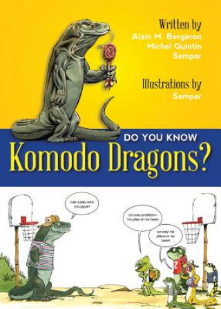 Carte Do You Know Komodo Dragons? Alain M. Bergeron