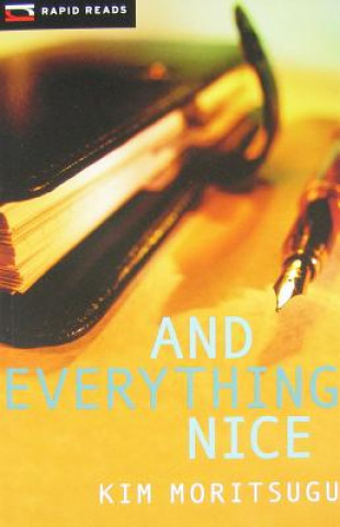 Könyv And Everything Nice Kim Moritsugu