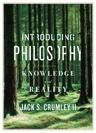 Carte Introducing Philosophy Jack S. Crumley
