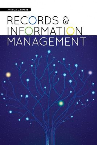 Kniha Records & Information Management Patricia C. Franks