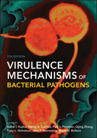 Könyv Virulence Mechanisms of Bacterial Pathogens 5th Edition Indira T. Kudva