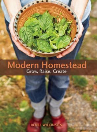 Buch Modern Homestead Renee Wilkinson