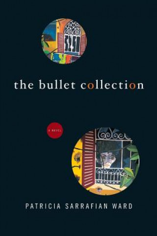 Book The Bullet Collection Patricia Sarrafian Ward