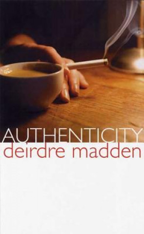 Könyv Authenticity Deirdre Madden