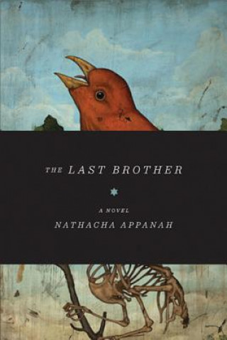 Kniha The Last Brother Nathacha Appanah