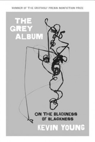 Könyv The Grey Album Kevin Young