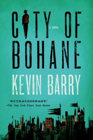 Kniha City of Bohane Kevin Barry