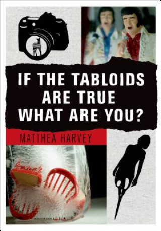 Könyv If the Tabloids Are True What Are You? Matthea Harvey