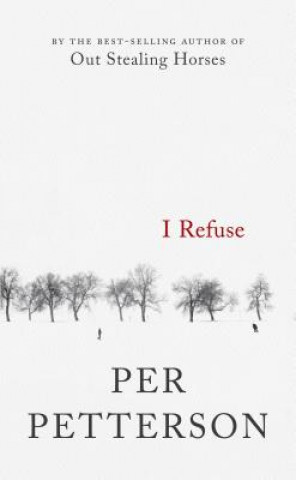 Könyv I Refuse Per Petterson