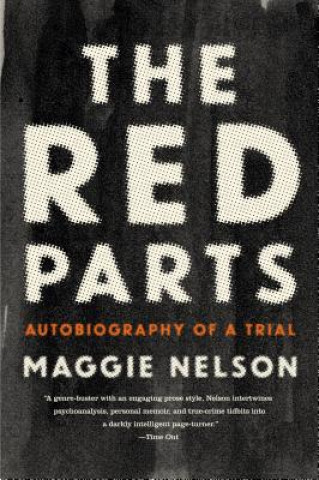 Kniha The Red Parts Maggie Nelson