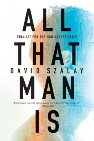 Kniha All That Man Is David Szalay