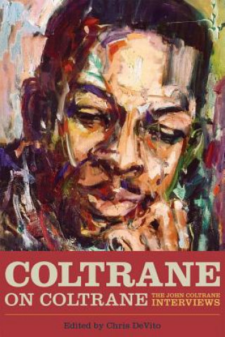 Kniha Coltrane on Coltrane Chris Devito