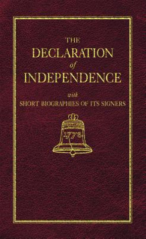 Könyv The Declaration of Independence With Short Biographies of Its Signers Benson John Lossing