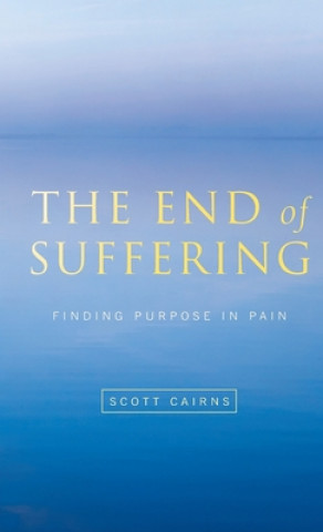 Livre End of Suffering Scott Cairns