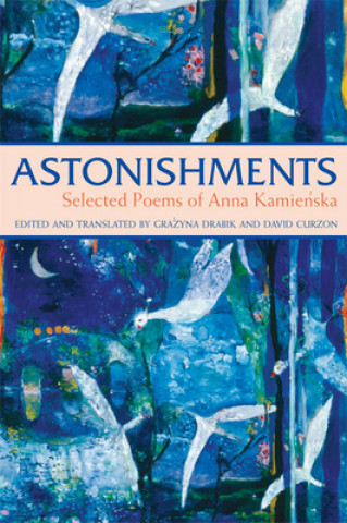 Kniha Astonishments: Selected Poems of Anna Kamienska - Paperback Edition Grazyna Drabik
