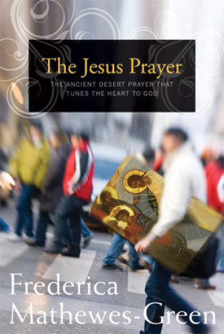 Book Jesus Prayer Frederica Mathewes-Green