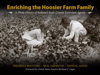Kniha Enriching Hoosier Farms and Families Frederick Whitford