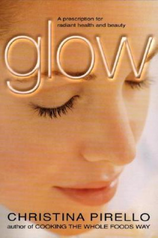 Kniha Glow Christina Pirello