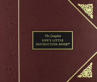 Carte The Complete Life's Little Instruction Book H. Jackson Brown