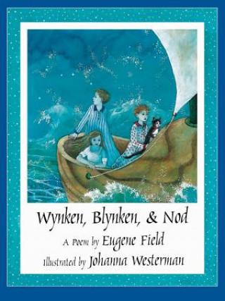 Kniha Wynken, Blynken, & Nod Eugene Field