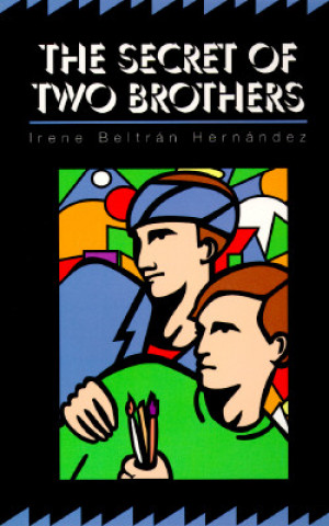 Könyv The Secret of Two Brothers Irene Beltran Hernandez