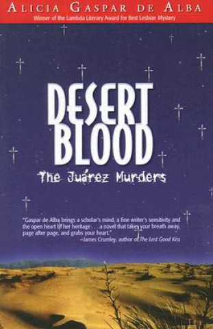 Könyv Desert Blood Alicia Gaspar De Alba