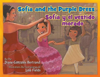 Książka Sofia and the Purple Dress / Sofia y el vestido morado Diane Gonzales Bertrand