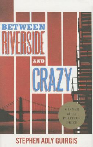 Könyv Between Riverside and Crazy Stephen Adly Guirgis