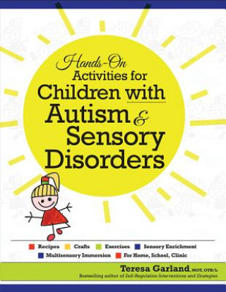 Książka Hands on Activities for Children With Autism & Sensory Disorders Teresa Garland