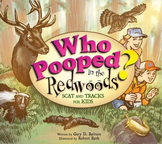 Kniha Who Pooped in the Redwoods? Gary D. Robson