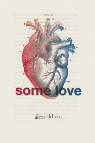 Книга Some Love Alex Caldiero