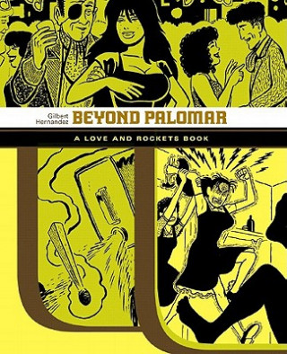 Книга Beyond Palomar Gilbert Hernandez