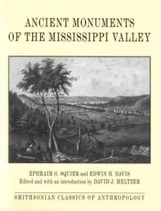 Kniha Ancient Monuments of the Mississippi Valley E. G. Squier