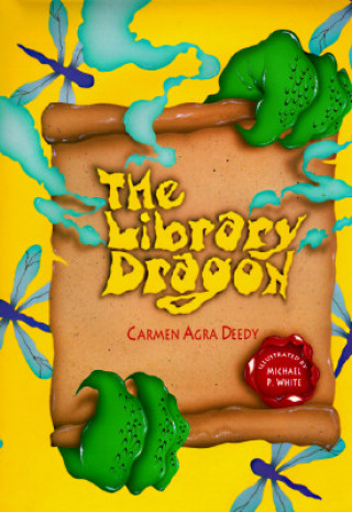 Könyv The Library Dragon Carmen Agra Deedy