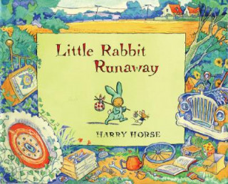 Könyv Little Rabbit Runaway Harry Horse