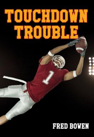 Book Touchdown Trouble Fred Bowen