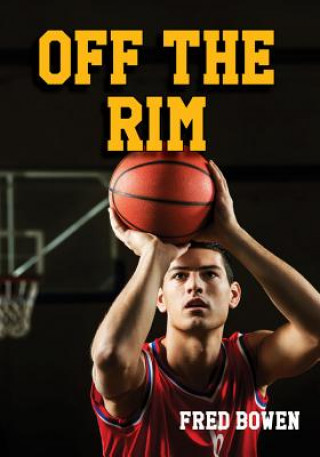 Книга Off the Rim Fred Bowen