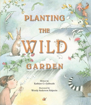 Книга Planting the Wild Garden Kathryn Osebold Galbraith