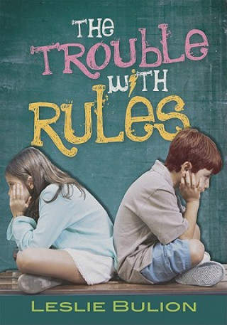 Kniha The Trouble With Rules Leslie Bulion