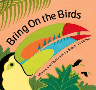 Книга Bring on the Birds Susan Stockdale