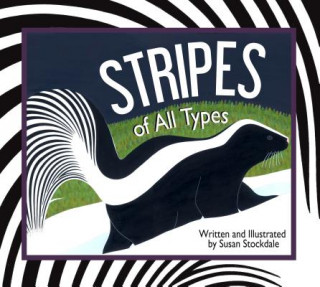 Kniha Stripes of All Types Susan Stockdale