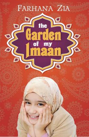 Книга The Garden of My Imaan Farhana Zia