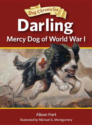 Livre Darling, Mercy Dog of World War I Alison Hart