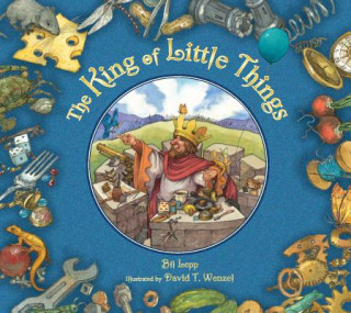 Carte The King of Little Things Bil Lepp