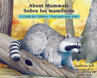 Kniha About Mammals / Sobre los mamiferos Cathryn Sill