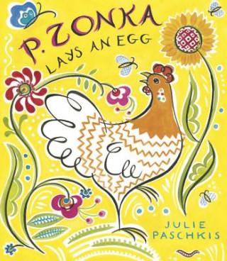 Carte P. Zonka Lays an Egg Julie Paschkis