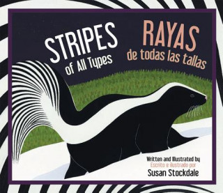 Könyv Stripes of All Types / Rayas de todas las tallas Susan Stockdale