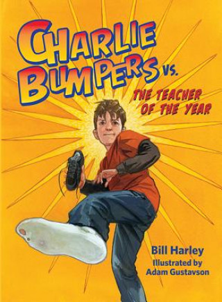 Carte Charlie Bumpers VS. the Teacher of the Year Bill Harley