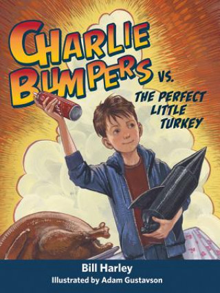 Książka Charlie Bumpers Vs. the Perfect Little Turkey Bill Harley