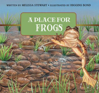 Книга A Place for Frogs Melissa Stewart